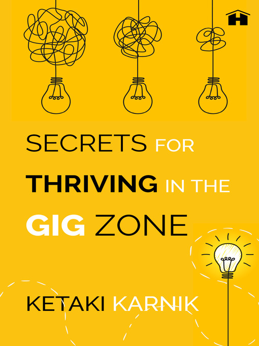 Secrets for Thriving in the Gig Zone