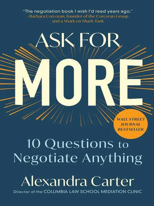 Ask for more: 10 Questions to negotiate anything